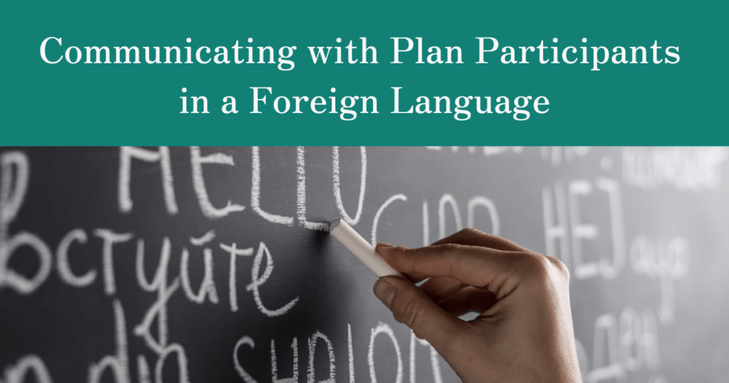 Communicating with Plan Participants in a Foreign Language - Blue Ridge Associates