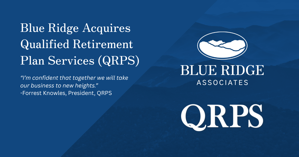 Blue Ridge Retirement Blue Ridge Acquires Qualified Retirement Plan Services | Blue Ridge ...